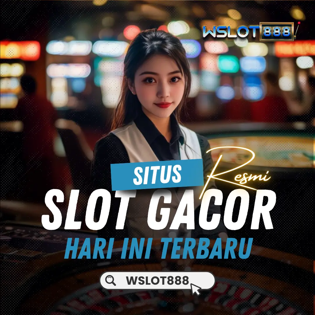 WSLOT888: Situs Resmi Slot Gacor Hari Ini Terbaru